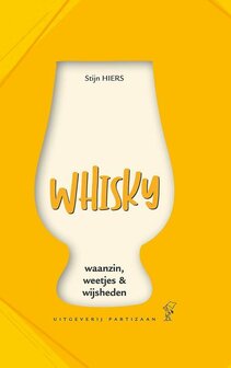  Whisky:  waanzin, weetjes &amp; wijsheden